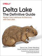 Delta Lake: the Definitive Guide