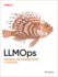 LLMOps: Managing Large Language Models in Production