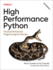 High Performance Python: Practical Performant Programming for Humans