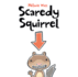 Scaredy Squirrel