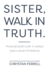 Sister Walk In Truth