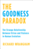 The Goodness Paradox: the Strange Relationship Between Virtue and Violence in Human Evolution