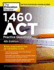1, 460 Act Practice Questions, 4th Edition (College Test Preparation)