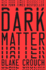 Dark Matter: a Novel