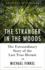 The Stranger in the Woods: the Extraordinary Story of the Last True Hermit