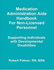 Medication Administration Aide Handbook for Non-Licensed Personnel Supporting Individuals With Developmental Disabilities