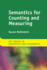 Semantics for Counting and Measuring (Key Topics in Semantics and Pragmatics)