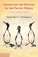 Guano and the Opening of the Pacific World