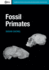 Fossil Primates (Cambridge Studies in Biological and Evolutionary Anthropology, Series Number 70)