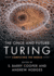 The Once and Future Turing: Computing the World