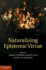 Naturalizing Epistemic Virtue