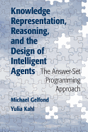 Knowledge Representation, Reasoning, and the Design of Intelligent Agents
