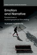 Emotion and Narrative: Perspectives in Autobiographical Storytelling (Studies in Emotion and Social Interaction)