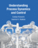 Understanding Process Dynamics and Control (Cambridge Series in Chemical Engineering)
