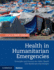 Health in Humanitarian Emergencies: Principles and Practice for Public Health and Healthcare Practitioners