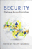 Security: Dialogue across Disciplines