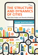 The Structure and Dynamics of Cities