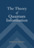 The Theory of Quantum Information