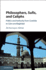 Philosophers, Sufis, and Caliphs: Politics and Authority From Cordoba to Cairo and Baghdad