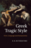 Greek Tragic Style Form, Language and Interpretation