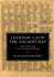 Learning Latin the Ancient Way: Latin Textbooks From the Ancient World