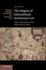 The Origins of International Investment Law (Cambridge Studies in International and Comparative Law, Series Number 99)