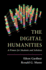 The Digital Humanities: a Primer for Students and Scholars