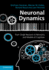 Neuronal Dynamics: From Single Neurons to Networks and Models of Cognition