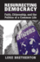 Resurrecting Democracy: Faith, Citizenship, and the Politics of a Common Life (Cambridge Studies in Social Theory, Religion and Politics)