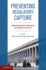 Preventing Regulatory Capture: Special Interest Influence and How to Limit It