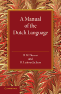 A Manual Of The Dutch Language