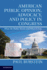 American Public Opinion, Advocacy, and Policy in Congress: What the Public Wants and What It Gets
