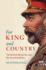 For King and Country: the British Monarchy and the First World War