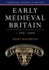 Early Medieval Britain, C. 500-1000 (Cambridge History of Britain, Series Number 1)
