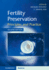 Fertility Preservation: Principles and Practice