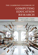 The Cambridge Handbook of Computing Education Research (Cambridge Handbooks in Psychology)