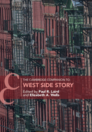 The Cambridge Companion to West Side Story (Cambridge Companions to Music)