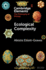 Ecological Complexity (Elements in the Philosophy of Biology)