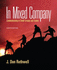 In Mixed Company: Communicating in Small Groups