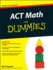 Act Math for Dummies