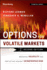 Options for Volatile Markets: Managing Volatility and Protecting Against Catastrophic Risk