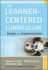The Learner-Centered Curriculum: Design and Implementation