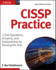 Cissp Practice: 2, 250 Questions, Answers, and Explanations for Passing the Test