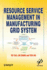 Resource Service Management in Manufacturing Grid System