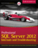 Professional Sql Server 2012 Internals and Troubleshooting