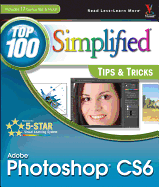 Photoshop Cs6: Top 100 Simplified Tips & Tricks