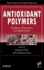 Antioxidant Polymers: Synthesis, Properties, and Applications