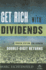 Get Rich With Dividends: a Proven System for Earning Double-Digit Returns