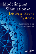 Modeling and Simulation of Discrete Event Systems