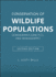 Conservation of Wildlife Populations: Demography, Genetics, and Management